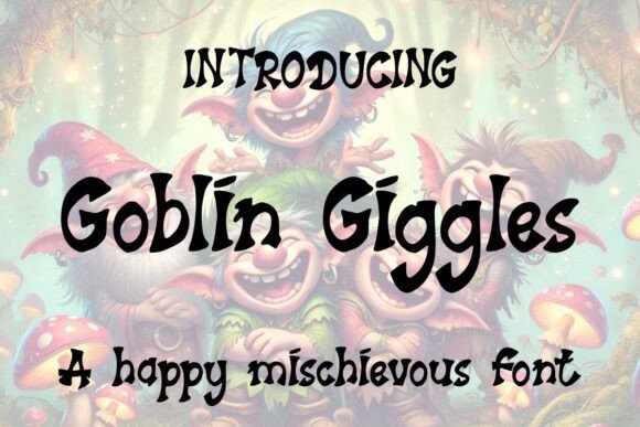 Goblin Giggles Font for Enchanted Craft Projects
