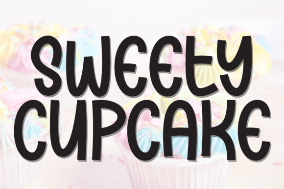 Sweety Cupcake: A Whimsical Display Font for Creative Projects